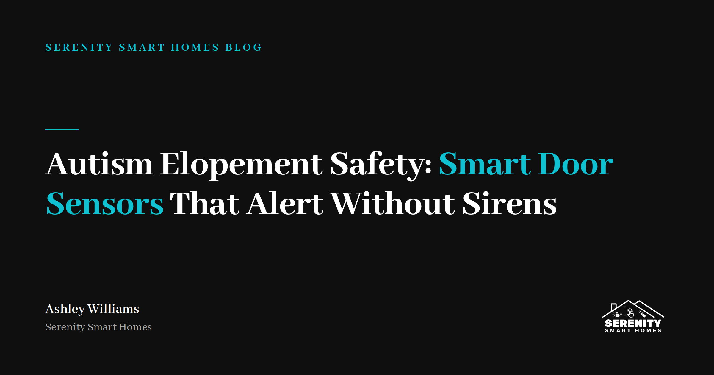 Autism Elopement Safety: Smart Door Sensors That Alert You Without a Siren