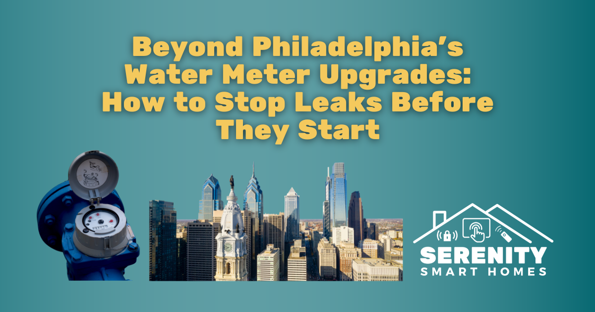 Beyond Philadelphia's Water Meter Upgrades: How to Stop Leaks Before They Start