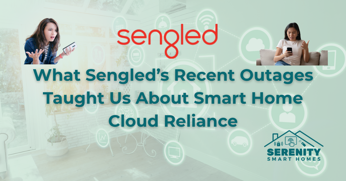 What Sengled's Outages Taught Us About Cloud Reliance, And How to Build a Smarter Smart Home